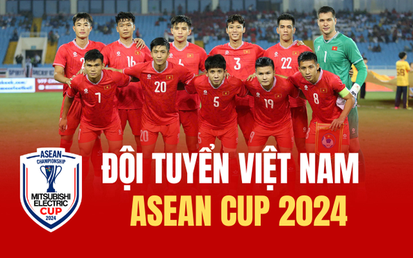 Chân dung 26 niềm hy vọng của đội tuyển Việt Nam tại ASEAN CUP 2024